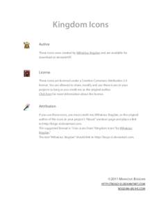 Kingdom Icons Author These icons were created by Mihaiciuc Bogdan and are available for download at deviantART.  License