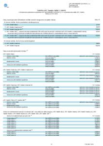 UPC BROADBAND SLOVAKIA, s.r.o. Ševčenkova[removed]Bratislava TARIFA UPC Telefón NEW č. [removed]k Všeobecným podmienkam spoločnosti UPC BROADBAND SLOVAKIA, s.r.o. na poskytovanie služby UPC Telefón