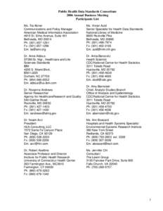 Public Health Data Standards Consortium 2006 Annual Business Meeting Participants List Ms. Tia Abner Communications and Policy Manager American Medical Informatics Association