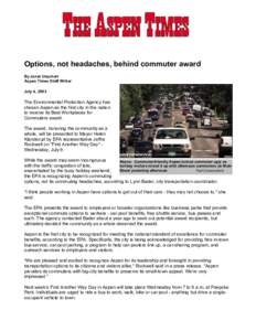 Options, not headaches, behind commuter award By Janet Urquhart Aspen Times Staff Writer July 4, 2003  The Environmental Protection Agency has