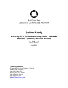 Sullivan Family A Finding Aid to the Sullivan Family Papers, [removed], Anacostia Community Museum Archives by Jill Berrett June 2010