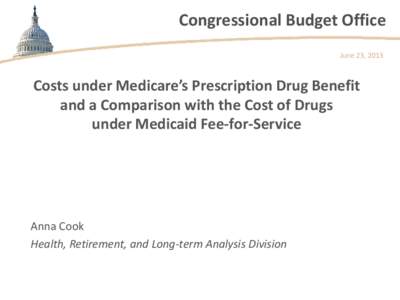 Costs under Medicare’s Prescription Drug Benefit and a Comparison with the Cost of Drugs under Medicaid Fee-for-Service