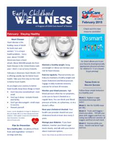 February 2015 Check out this new resource available! February: Staying Healthy Heart Disease