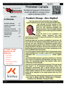 Pickleball Canada Organization Official Newsletter  May 2014 Pickleball Canada The fastest growing sport in North America