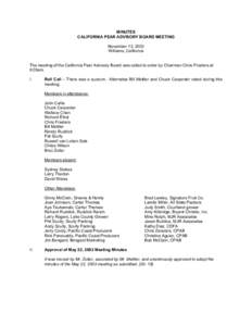 MINUTES CALIFORNIA PEAR ADVISORY BOARD MEETING November 13, 2003 Williams, California The meeting of the California Pear Advisory Board was called to order by Chairman Chris Frieders at 9:05am.