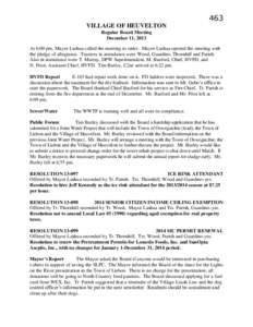 463 VILLAGE OF HEUVELTON Regular Board Meeting December 11, 2013 At 6:00 pm, Mayor Lashua called the meeting to order. Mayor Lashua opened the meeting with the pledge of allegiance. Trustees in attendance were Wood, Guar