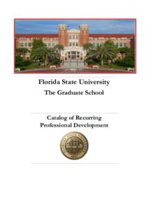 Florida State University The Graduate School Catalog of Recurring Professional Development