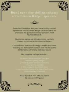 Brand new spine-chilling packages at the London Bridge Experience Seasoned Events has designed some thrilling cocktail experiences for the London Bridge Experience that will showcase the gruesome world of London’s most