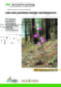 NINA  Norsk institutt for naturforskning Liste over prioriterte mangler ved skogvernet Erik Framstad