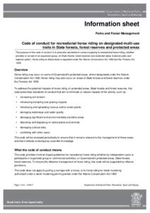 Information sheet Parks and Forest Management Code of conduct for recreational horse riding on designated multi-use trails in State forests, forest reserves and protected areas The purpose of this code of conduct is to p