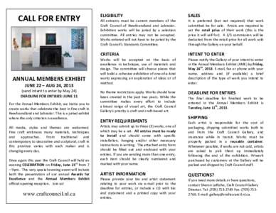 CALL FOR ENTRY  ANNUAL MEMBERS EXHIBIT JUNE 22 – AUG 24, 2013 (send intent to enter by May 24) DEADLINE FOR ENTRIES: JUNE 11