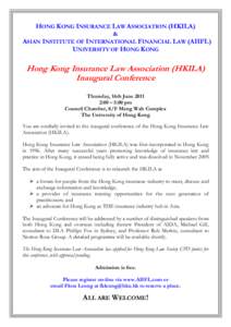 HONG KONG INSURANCE LAW ASSOCIATION (HKILA) & ASIAN INSTITUTE OF INTERNATIONAL FINANCIAL LAW (AIIFL) UNIVERSITY OF HONG KONG