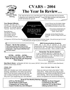 CVARS – 2004 The Year In Review… So, how did we do as a club this year? Do you remember the fun events, programs and noteworthy stories? I hope this little reminder will bring back fond memories for you all. – Bob,