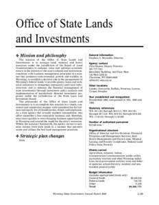 Office of State Lands and Investments v Mission and philosophy The mission of the Office of State Lands and Investments is to manage land, mineral and forest resources under the jurisdiction of the Board of Land