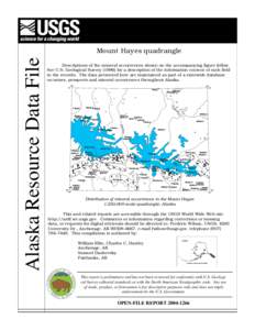 Alaska Resource Data File  Mount Hayes quadrangle Descriptions of the mineral occurrences shown on the accompanying figure follow. See U.S. Geological Survey[removed]for a description of the information content of each fi