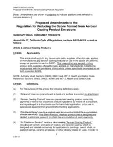 DRAFT FOR DISCUSSION  Proposed Amendments: Aerosol Coating Products Regulation [Note: Amendments are shown in underline to indicate additions and strikeout to indicate deletions.]