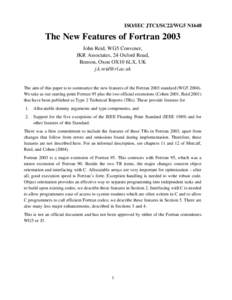 ISO/IEC JTC1/SC22/WG5 N1648  The New Features of Fortran 2003 John Reid, WG5 Convener, JKR Associates, 24 Oxford Road, Benson, Oxon OX10 6LX, UK