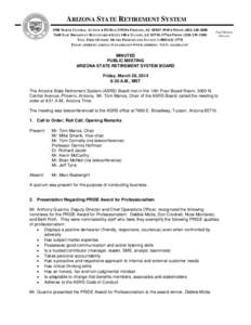 ARIZONA STATE RETIREMENT SYSTEM 3300 NORTH CENTRAL AVENUE  PO BOX 33910  PHOENIX, AZ[removed]  PHONE[removed]7660 EAST BROADWAY BOULEVARD  SUITE 108  TUCSON, AZ[removed]  PHONE[removed]