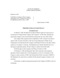 STATE OF VERMONT PUBLIC SERVICE BOARD Docket No[removed]Tariff filing of Arlington Water Company requesting a 39.2% increase in its rates, to