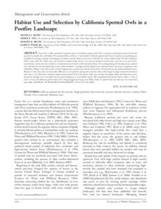 Management and Conservation Article  Habitat Use and Selection by California Spotted Owls in a Postfire Landscape MONICA L. BOND,1 The Institute for Bird Populations, P.O. Box 1346, Point Reyes Station, CA 94956, USA DER