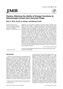 J. Mol. Biol, 831±846  Factors Affecting the Ability of Energy Functions to Discriminate Correct from Incorrect Folds Britt H. Park, Enoch S. Huang* and Michael Levitt Beckman Laboratories for