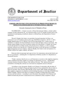 Former Airline Executive Sentenced to Prison for Schemes to Defraud Illinois-Based Ryan International Airlines