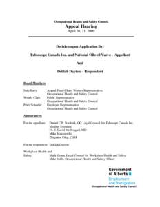 Occupational Health and Safety Council  Appeal Hearing April 20, 21, 2009  Decision upon Application By: