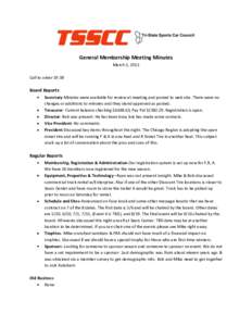 General Membership Meeting Minutes March 5, 2012 Call to order 19:38 Board Reports Secretary-Minutes were available for review at meeting and posted to web site. There were no