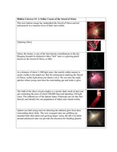 Hidden Universe #3: A Stellar Census of the Sword of Orion This new Spitzer image has unsheathed the Sword of Orion and led astronomers to a treasure trove of baby stars within. [Opening titles]