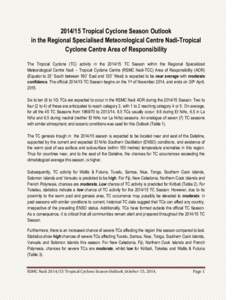 Tropical Cyclone Season Outlook in the Regional Specialised Meteorological Centre Nadi-Tropical Cyclone Centre Area of Responsibility The Tropical Cyclone (TC) activity in theTC Season within the Regiona