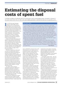 Costing | Radwaste  Estimating the disposal costs of spent fuel A software modelling tool estimates that the UK government may be undercharging energy companies for disposal of new spent reactor fuel in the UK. Other wor