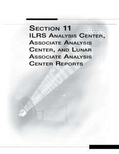 S ection 11  ILRS A nalysis Center , A ssociate A nalysis Center , and Lunar A ssociate A nalysis