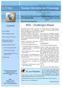 News from the INIS and Nuclear Knowledge Management Section No. 8, December 2009 ISSN[removed]http://www.iaea.org/inisnkm  INIS – Challenges Ahead