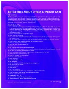 CONCERNED ABOUT STRESS & WEIGHT GAIN Introduction Don’t use smoking as a way to control your weight. There are better ways. Once you’ve quit, you will feel healthier and more energetic. Stress is a normal part of dai