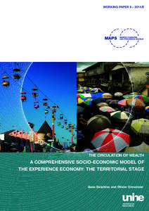 WORKING PAPER 9 – 2014/E  THE CIRCULATION OF WEALTH A COMPREHENSIVE SOCIO-ECONOMIC MODEL OF THE EXPERIENCE ECONOMY: THE TERRITORIAL STAGE 