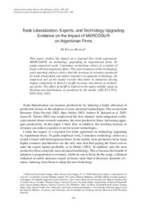 American Economic Review 101 (February 2011): 304–340 http://www.aeaweb.org/articles.php?doi=[removed]aer[removed]Trade Liberalization, Exports, and Technology Upgrading: Evidence on the Impact of MERCOSUR on Argentin