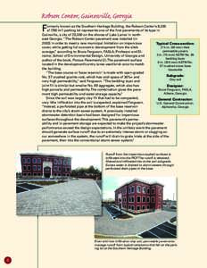 Robson Center, Gainesville, Georgia  F ormerly known as the Southern Heritage Building, the Robson Center’s 8,200 sf (760 m2) parking lot represents one of the first pavements of its type in