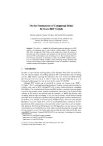 On the Foundations of Computing Deltas Between RDF Models Dimitris Zeginis, Yannis Tzitzikas, and Vassilis Christophides Computer Science Department, University of Crete, GREECE, and Institute of Computer Science, FORTH-