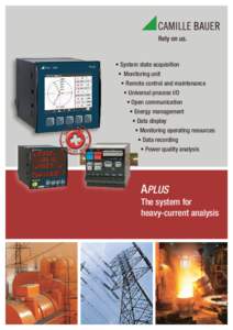 • System state acquisition 	 •	 Monitoring unit 		 • Remote control and maintenance • Universal process I/O				 				• Open communication 					• Energy management