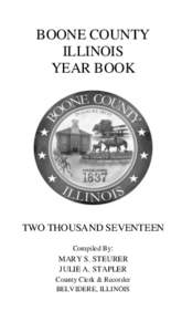 BOONE COUNTY ILLINOIS YEAR BOOK TWO THOUSAND SEVENTEEN Compiled By: