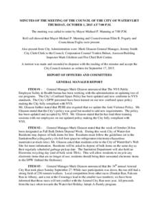 MINUTES OF THE MEETING OF THE COUNCIL OF THE CITY OF WATERVLIET THURSDAY, OCTOBER 1, 2015 AT 7:00 P.M. The meeting was called to order by Mayor Michael P. Manning at 7:00 P.M. Roll call showed that Mayor Michael P. Manni