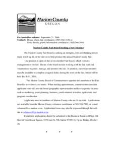 For immediate release: September 21, 2009 Contact: Denise Clark, fair coordinator, ([removed]or Nelsa Brodie, public information coordinator, ([removed]Marion County Fair Board Seeking a New Member The Marion C