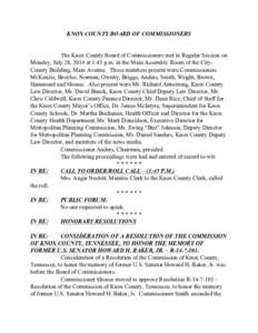 KNOX COUNTY BOARD OF COMMISSIONERS  The Knox County Board of Commissioners met in Regular Session on Monday, July 28, 2014 at 1:45 p.m. in the Main Assembly Room of the CityCounty Building, Main Avenue. Those members pre