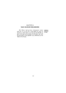 CHAPTER IV HALF-AN-HOUR DISCUSSIONS 19. When half-an-hour discussion under sub-rule (1) of rule 55 is interrupted for want of quorum or when there is no time for the Minister to give a full reply to the debate, the Minis