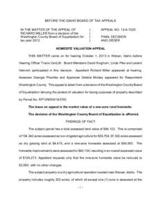 BEFORE THE IDAHO BOARD OF TAX APPEALS IN THE MATTER OF THE APPEAL OF RICHARD MILLER from a decision of the Washington County Board of Equalization for tax year 2013.