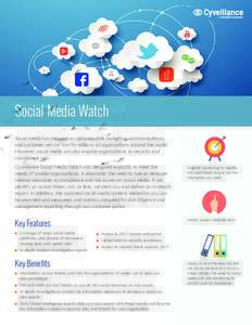 Social Media Watch Social media has become an indispensable marketing, communications, and customer service tool for millions of organizations around the world. However, social media can also expose organizations to secu