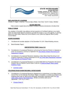 STATE WATER BOARD BOARD MEETING Tuesday, January 10, 2012– 9:00 a.m. Coastal Hearing Room – Second Floor Joe Serna Jr./Cal/EPA Building 1001 I Street, Sacramento