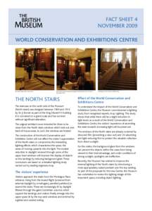 Fact sheet 4 November 2009 World Conservation and Exhibitions Centre The lowest flight of the North stairs