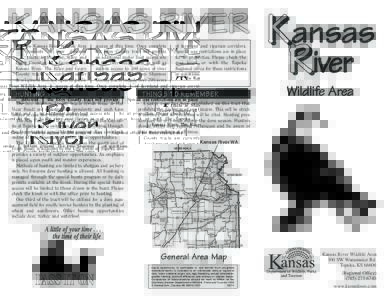 T  he Kansas River Wildlife Area consists of four different tracts in Shawnee, Riley and Geary Counties all adjacent to the