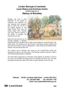 London Borough of Lewisham Local History and Archives Centre Info Byte Sheet No. 23 History of Brockley Brockley was once a small